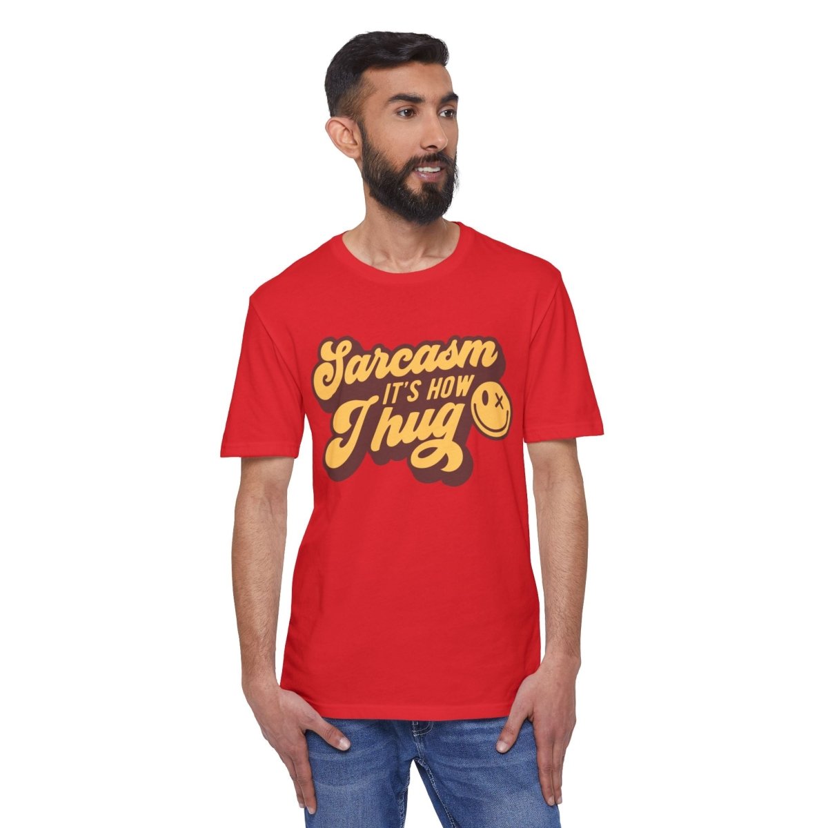 Sarcasm it's How I Hug Unisex District Re - Tee®