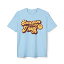 Sarcasm it's How I Hug Unisex District Re - Tee®