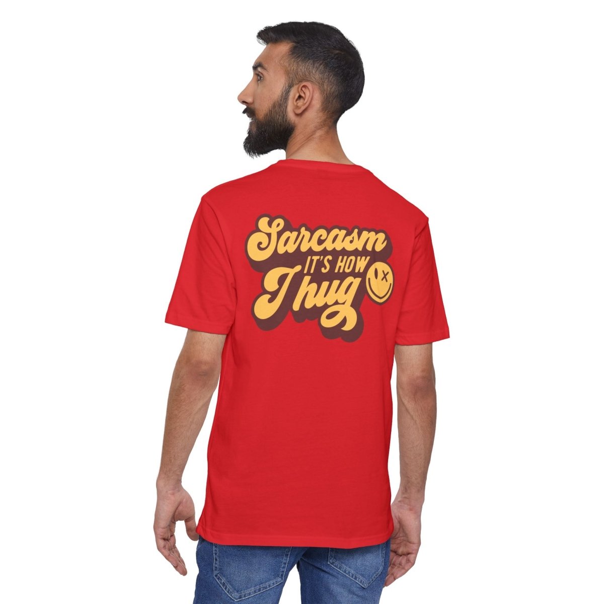 Sarcasm it's How I Hug Unisex District Re - Tee®