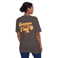 Sarcasm it's How I Hug Unisex District Re - Tee®