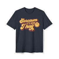 Sarcasm it's How I Hug Unisex District Re - Tee®