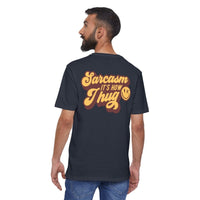 Sarcasm it's How I Hug Unisex District Re - Tee®