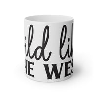 Wild Like the West White Mug