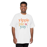 Yippie Pie Yay! Unisex Ultra Cotton Tall T-Shirt