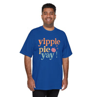 Yippie Pie Yay! Unisex Ultra Cotton Tall T-Shirt