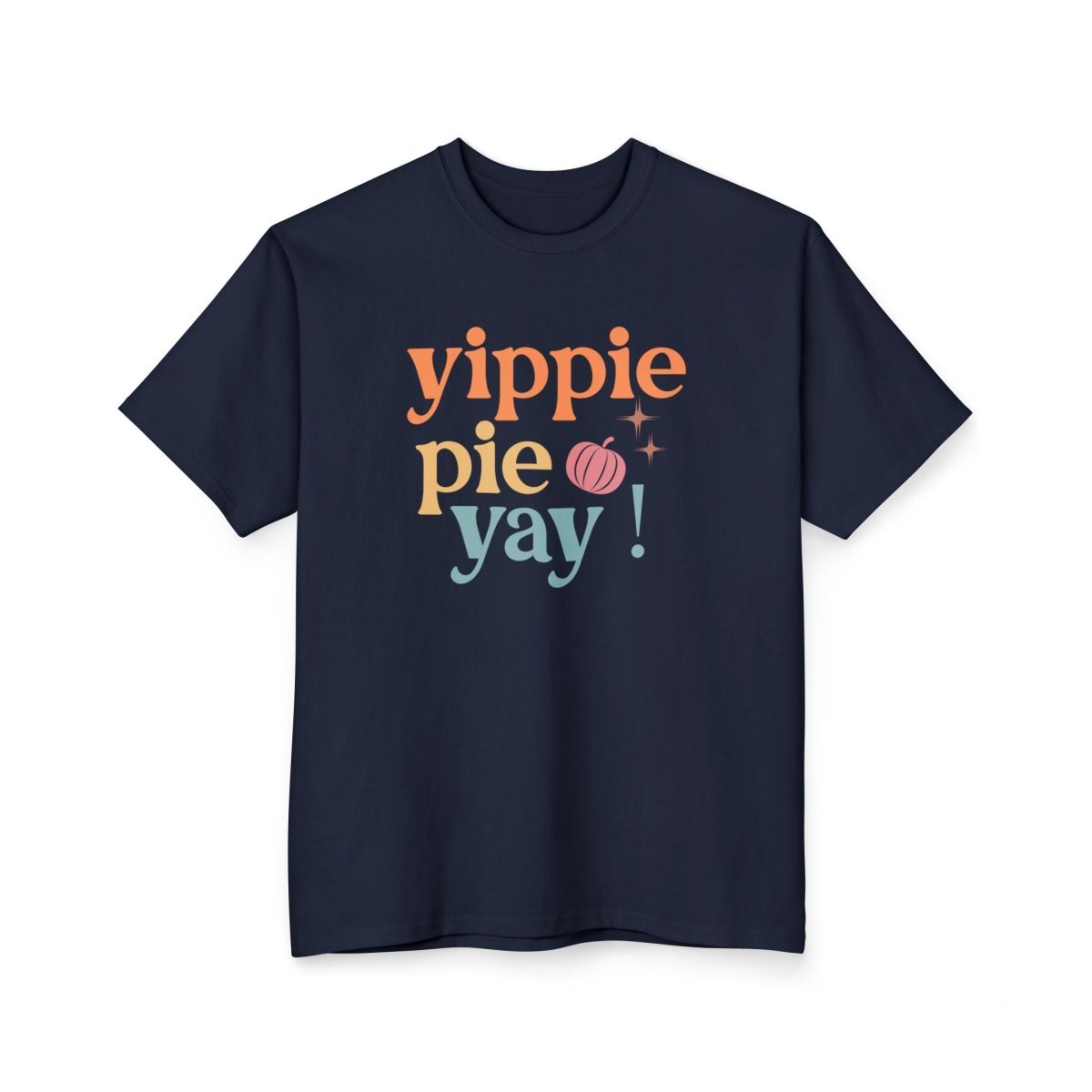 Yippie Pie Yay! Unisex Ultra Cotton Tall T-Shirt